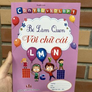 Con yêu vào lớp 1 - Bé làm quen với chữ cái